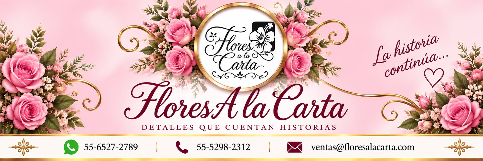 Flores A la Carta. Detalles que cuentan historias. La historia continúa. WhatsApp: 55-6527-2789. Teléfono: 55-5298-2312. ventas@floresalacarta.com